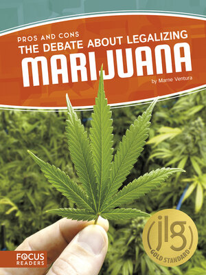 cover image of The Debate About Legalizing Marijuana